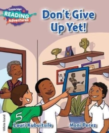 Image for Cambridge Reading Adventures Don't Give Up Yet! White Band