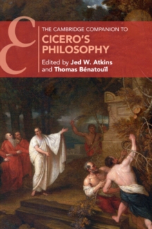 The Cambridge Companion to Cicero’s Philosophy