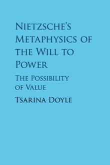 Nietzsche's Metaphysics of the Will to Power