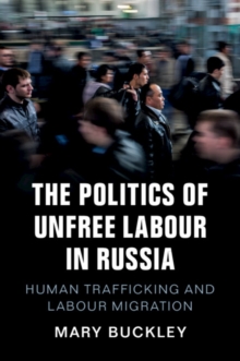 Politics of Unfree Labour in Russia
