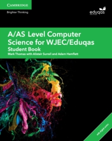Image for A/AS level computer science for WJEC/Eduqas: Student book with Cambridge Elevate enhanced edition (2 years)