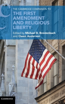 Cambridge Companion to the First Amendment and Religious Liberty