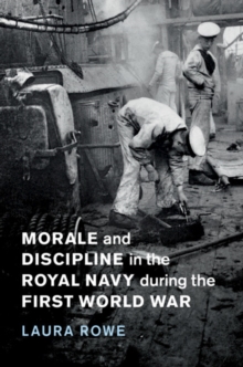 Image for Morale and discipline in the Royal Navy during the First World War