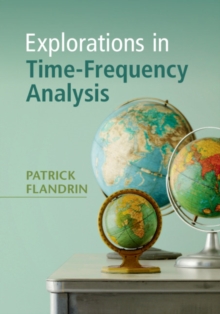 Image for Explorations in time-frequency analysis