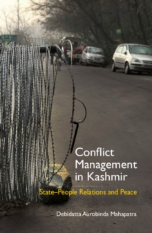 Image for Conflict management in Kashmir  : state-people relations and peace