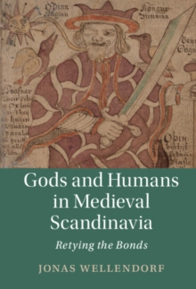 Gods and Humans in Medieval Scandinavia
