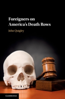 Image for Foreigners on America's death rows  : the legal combat over access to a consul