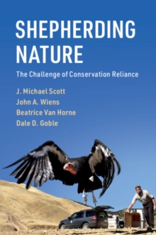 Image for Shepherding nature  : the challenge of conservation reliance