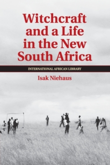 Witchcraft and a Life in the New South Africa