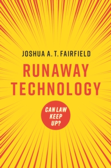 Runaway Technology: Can Law Keep Up?