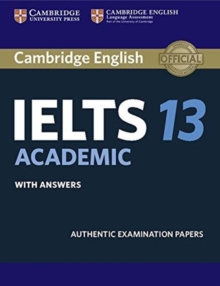 Image for Cambridge IELTS 13 Academic  : authentic examination papers: Student's book with answers
