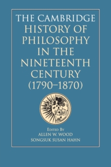 Cambridge History of Philosophy in the Nineteenth Century (1790–1870)