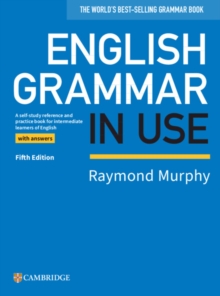 Image for English grammar in use  : a self-study reference and practice book for intermediate learners of English