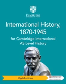 Image for Cambridge International As Level History International History, 1870-1945 Digital Edition