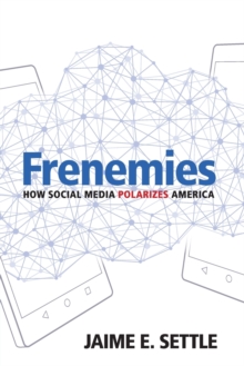 Image for Frenemies  : how social media polarizes America