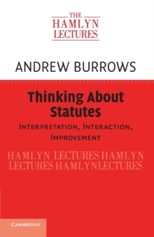 Thinking about Statutes: Interpretation, Interaction, Improvement