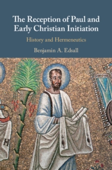 Image for The Reception of Paul and Early Christian Initiation