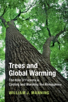 Image for Trees and global warming  : the role of forests in cooling and warming the atmosphere