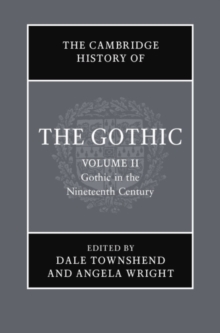 Image for The Cambridge history of the GothicVolume 2,: Gothic in the nineteenth century