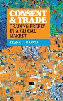 Image for Consent and trade  : trading freely in a global market