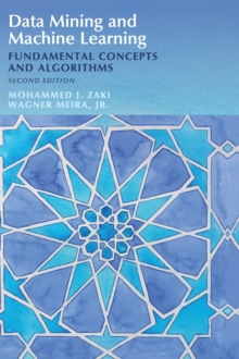 Image for Data mining and machine learning  : fundamental concepts and algorithms