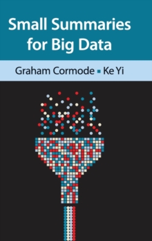 Small Summaries for Big Data