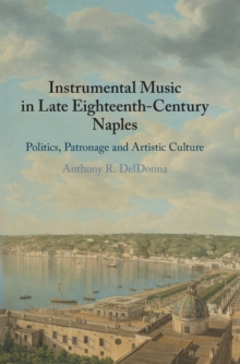 Image for Instrumental Music in Late Eighteenth-Century Naples
