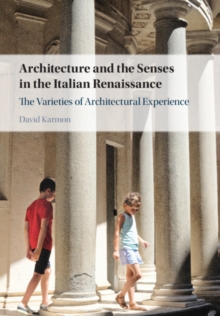 Image for Architecture and the Senses in the Italian Renaissance