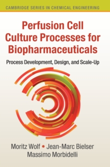 Image for Perfusion cell culture processes for biopharmaceuticals  : process development, design, and scale-up