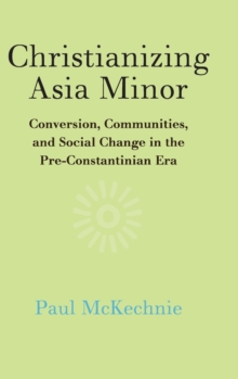 Image for Christianizing Asia Minor