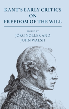 Kant’s Early Critics on Freedom of the Will