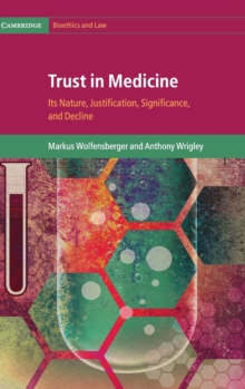 Image for Trust in medicine  : its nature, justification, significance and decline