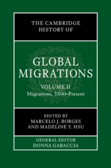 Image for The Cambridge history of global migrationsVolume II,: Migrations, 1800-present