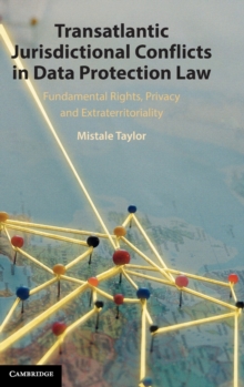 Transatlantic Jurisdictional Conflicts in Data Protection Law: Fundamental Rights, Privacy and Extraterritoriality