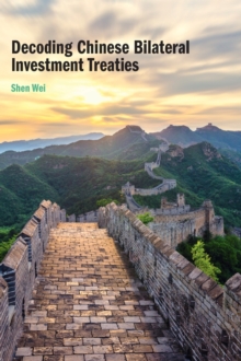 Decoding Chinese Bilateral Investment Treaties