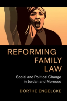 Image for Reforming family law  : social and political change in Jordan and Morocco