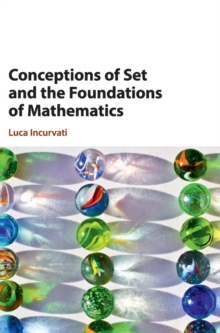 Conceptions of Set and the Foundations of Mathematics