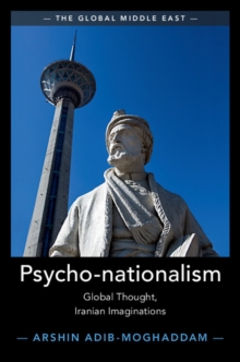Image for Psychonationalism: global thought, Iranian imaginations