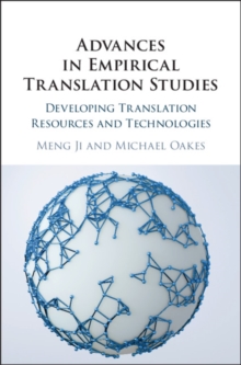 Image for Advances in Empirical Translation Studies: Developing Translation Resources and Technologies