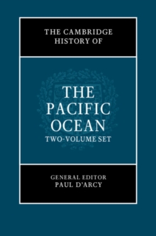 Image for The Cambridge History of the Pacific Ocean 2 Volume Hardback Set