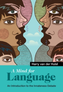 Image for A mind for language: an introduction to the innateness debate