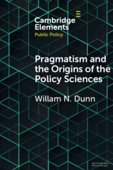 Image for Pragmatism and the Origins of the Policy Sciences: Rediscovering Lasswell and the Chicago School