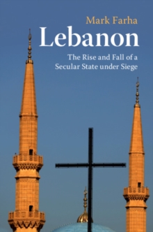 Image for Lebanon: The Rise and Fall of a Secular State Under Siege