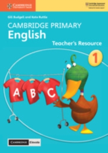 Cambridge Primary English Stage 1 Teacher’s Resource with Cambridge Elevate