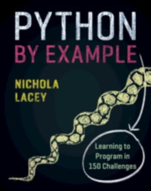 Image for Python By Example: Learning to Program in 150 Challenges