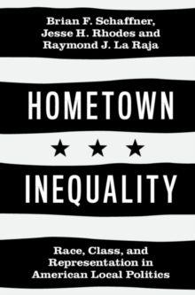 Image for Hometown Inequality: Race, Class, and Representation in American Local Politics