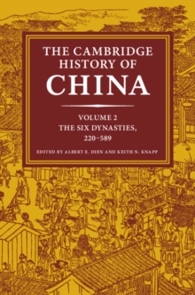 Image for The Cambridge History of China: Volume 2, The Six Dynasties, 220-589