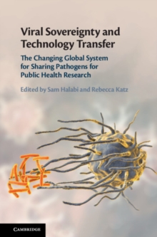 Image for Viral Sovereignty and Technology Transfer: The Changing Global System for Sharing Pathogens for Public Health