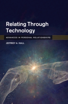Image for Relating Through Technology: Everyday Social Interaction