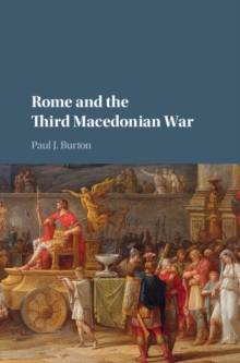 Image for Rome and the Third Macedonian War